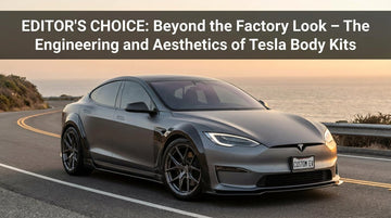 Editor's Choice: Beyond the Factory Look – The Engineering and Aesthetics of Tesla Body Kits - Tesery Official Store