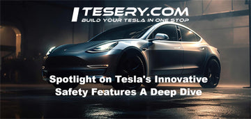 Spotlight on Tesla's Innovative Safety Features: A Deep Dive - Tesery Official Store