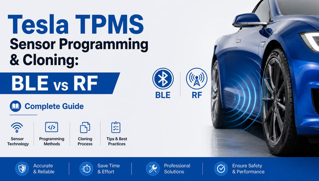 Tesla TPMS Sensor Programming & Cloning: BLE vs RF Complete Guide