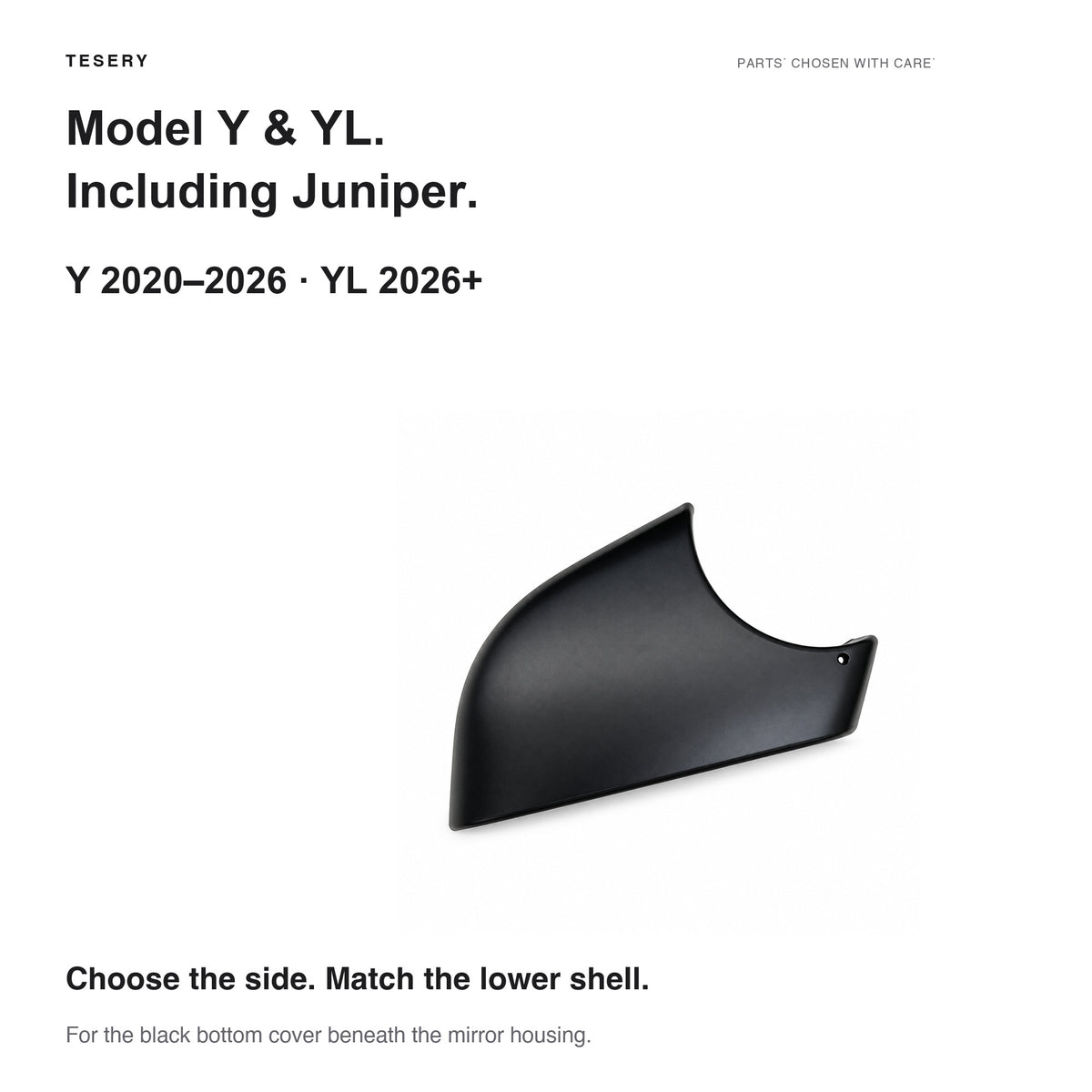Lower mirror cover fits Tesla Model Y 2020–2026 and Model YL 2026+, including refreshed Juniper